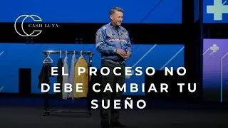 Pastor Cash Luna - The process shouldn't change your dream | House of God
