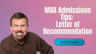 MBA Admissions Tips: Letter of Recommendation