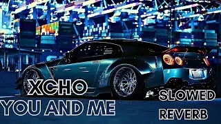 Xcho - Ты и Я (You And Me)  Tik Tok Remix