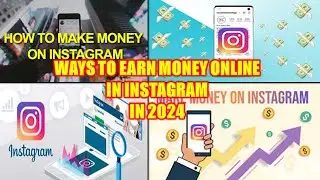 How To Earn Money Online In Instagram in 2024 | 14 Ways to Make Money Online in Instagram