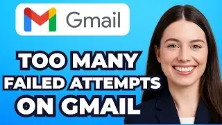 How to Fix Too Many Failed Attempts (Unlock Gmail) - Fast Method