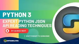 Session 24: Python JSON API Reading and Parsing Dictionary to JSON and JSON to dictionary