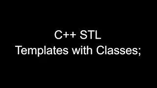C++ STL Tutorial: Class Templates
