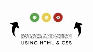 Border Animation using HTML and CSS