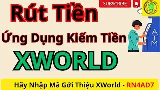 Rút Tiền 2025 Ứng Dụng  XWorld Về MOMO Ứng Dụng Kiếm Tiền Nhanh Uy Tín#xworldnguyendangthuong