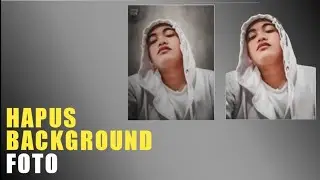Cara menghapus background foto