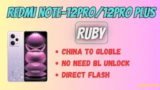 Redmi Note12 Pro & Pro Plus _ Ruby_Global Rom_No Need UnlockBootloader