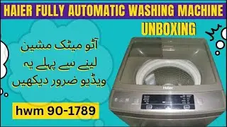 haier automatic washing machine unboxing,hwm 90 1789 automatic washing machine unboxing