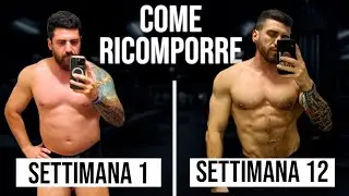 Come perdere grasso e far crescere i muscoli (guida pratica alla RICOMPOSIZIONE CORPOREA)