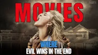 Top 5 Best Movies Where Evil Won | Best Evil Movies | Part 1