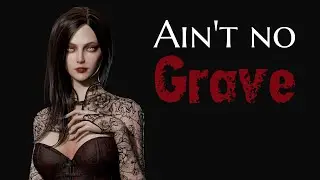 【GMV】Ain't no Grave