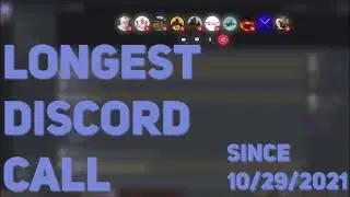 3 MONTHS! Longest Discord Call
