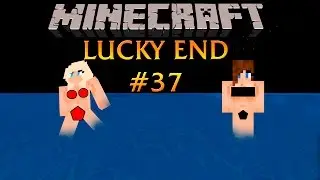 GONE SEXUAL | MINECRAFT LUCKY END #37(SWITCH)