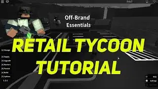 [Tutorial] RETAIL TYCOON BEGINNERS GUIDE - UPDATED