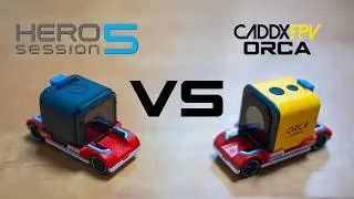 Hot Wheels POV Camera - GoPro Hero 5 Session Vs Caddx FPV Orca