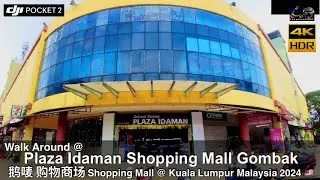 Plaza Idaman Shopping Mall Gombak 鹅唛 购物商场 | Walk Around 2024 @ Gombak Selangor Malaysia | 4K HDR