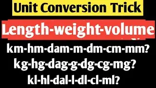 Unit conversion trick|| length/weight/volume|| unit conversion