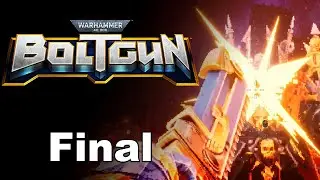 40K Boltgun - Part 13