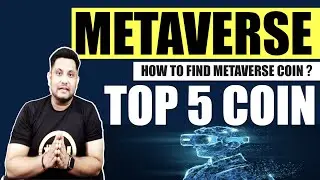 Don't miss top 5 metaverse coin for big profit | How to find best metaverse coin ?