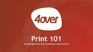 Print 101: Empowering your Print Success