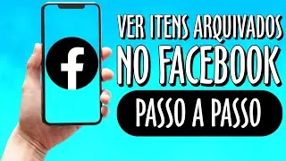 COMO VER ITENS ARQUIVADOS NO FACEBOOK - PASSO A PASSO 2024