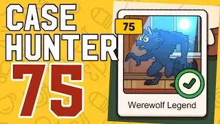 CASE HUNTER – Level 75: Werewolf Legend
