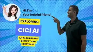 CiCi AI App Assistant - Better than ChatGPT?