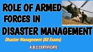 ROLE OF ARMED FORCES IN DISASTER MANAGEMENT 
