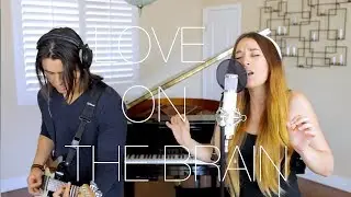 Love On the Brain | Rihanna | Cover