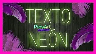 Tutorial PicsArt | EFECTO TEXTO NEÓN (FÁCIL)