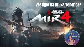 Mir4 - Missão Vestígio da Bruxa Venenosa - Seguir o rastro da Bruxa Venenosa 0/420