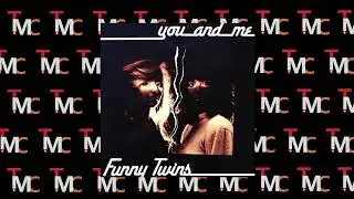 Funny Twins - You and Me (Audio HQ, 1987)