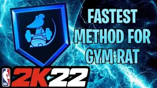 FASTEST WAY TO GET GYM RAT NBA 2K22 (NEXT GEN)