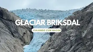 GLACIAR BRIKSDAL - Noruega - 4K