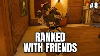 Ranked With Friends | Rainbow Six Siege - Part 8