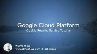 Cookie Rewrite Service Tutorial - Google Cloud Platform and Google Analytics
