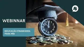 Webinar- Educação Financeira para MEI