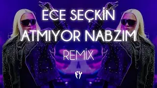 Ece Seçkin - Atmıyor Nabzım ( Fatih Yılmaz Remix )