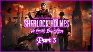 🔴 *Live* Sherlock Is The Name - Part 3 of Sherlock Holmes: The Devil's Daughter