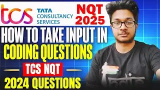 🔥TCS NQT 2025 - How to Take Input In Coding Question | TCS NQT 2024 Coding Questions🔥