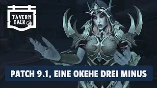 Tavern Talk - Patch 9.1, eine okehe 3-