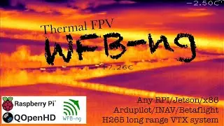 WFB-ng Thermal camera on Raspberry Pi with QOpenHD and Ardupilot