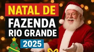 NATAL INCRÍVEL DA FAZENDA RIO GRANDE EM 2025