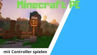 Tutorial / Minecraft PE mit (PS 4) Controller spielen [German]