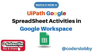 UiPath Google Spreadsheet Activities | How to use google spreadsheet activities? | Google Workspace