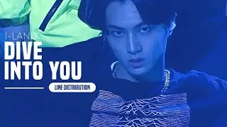 I-LAND 'Dive into You' (Line Distribution) || I-LAND [9휘] PART 2