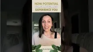 #shorts  How Potential Coaching Clients Experience You