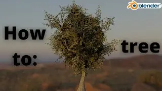 How to: Create a nice tree in Blender 3.0