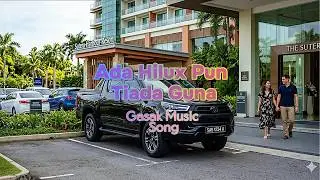 Ada Hilux Pun Tiada Guna - Gasak Music Official Song Video (with lyric)