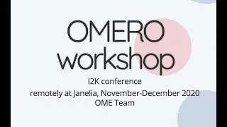 I2K 2020 OMERO workshop